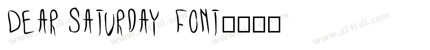 Dear Saturday Font字体转换